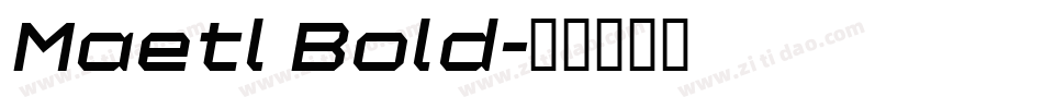 Maetl Bold字体转换